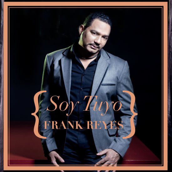 Frank Reyes estrena su disco "Soy Tuyo"